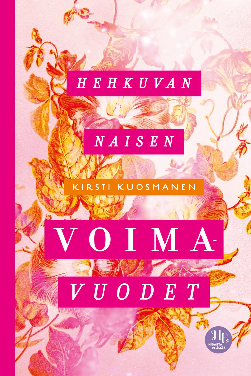 Hehkuvan naisen voimavuodet