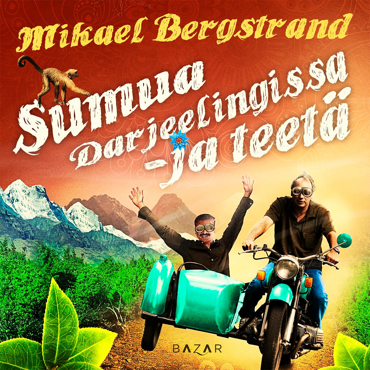 Sumua Darjeelingissa – ja teetä