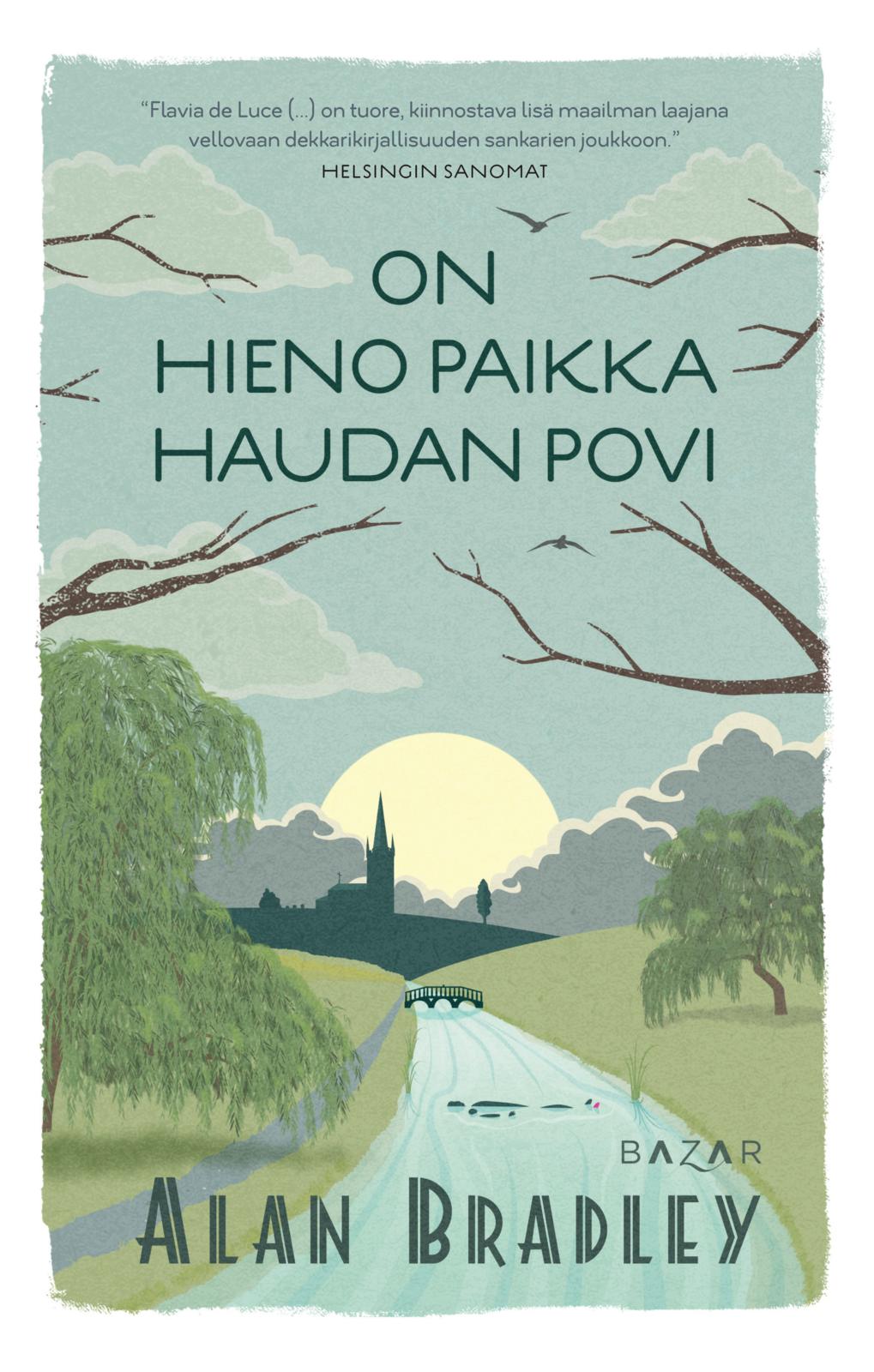 On hieno paikka haudan povi