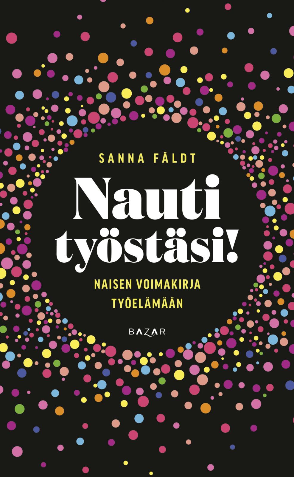 Nauti työstäsi!