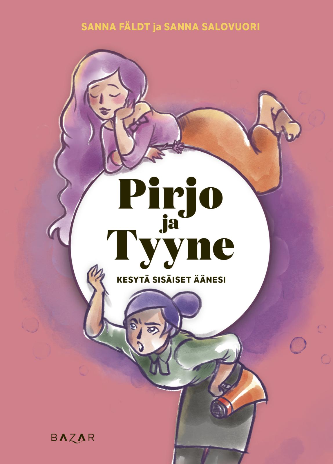 Pirjo ja Tyyne – Kesytä sisäiset äänesi