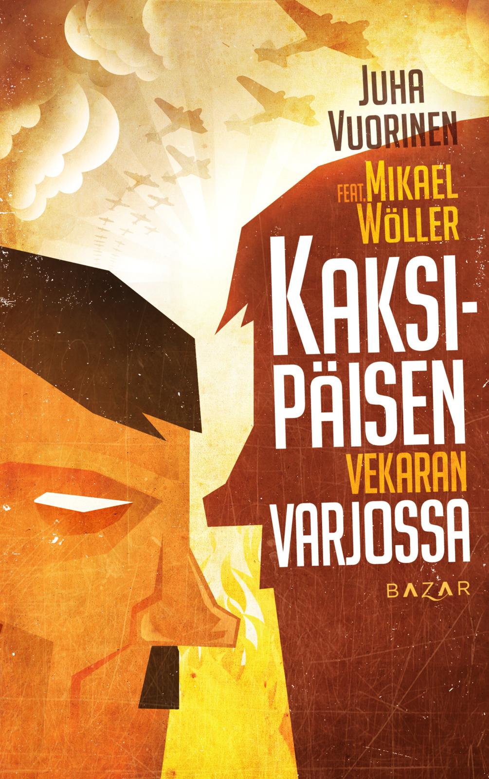 Kaksipäisen vekaran varjossa