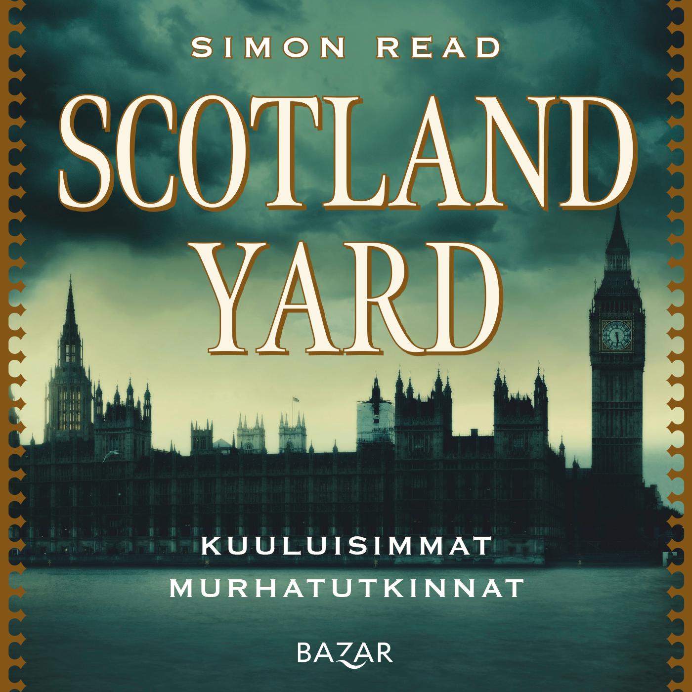 Scotland Yard: Kuuluisimmat murhatutkinnat